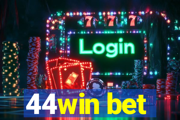 44win bet